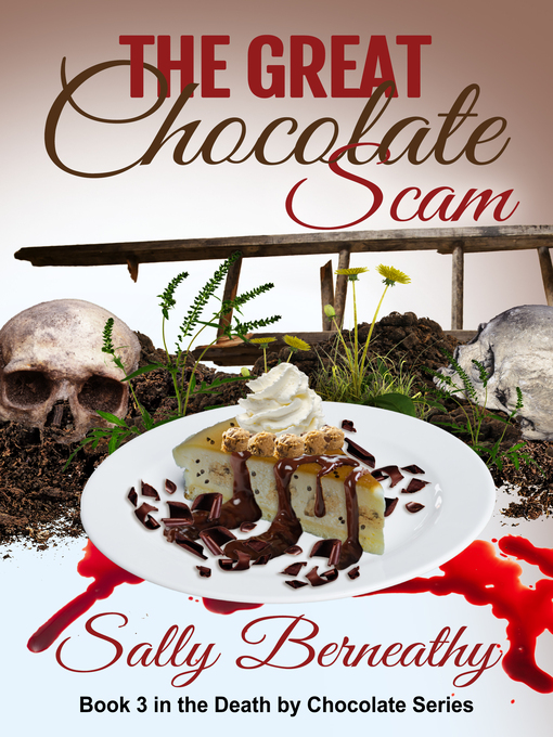 Title details for The Great Chocolate Scam by Sally Berneathy - Available